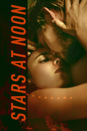 Stars at Noon (2022) ดูหนังออนไลน์ เต็มเรื่อง