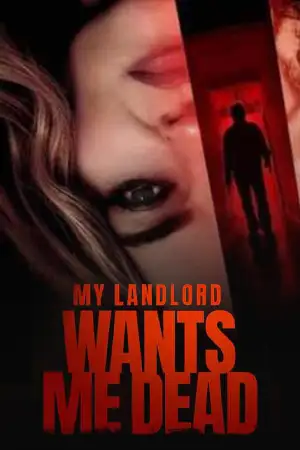 ดูหนังออนไลน์ My Landlord Wants Me Dead (2023)