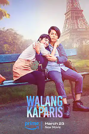 ดูหนังออนไลน์ Nothing Like Paris (Walang KaParis) (2023) หนังชนโรง
