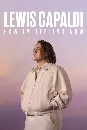 ดูหนังออนไลน์ Lewis Capaldi How I’m Feeling Now (2023) ลูวิส คาปาลดี ความรู้สึก ณ จุดนี้ ดูหนัง Netflix เต็มเรื่อง