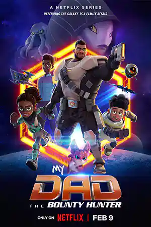 ดูการ์ตูนออนไลน์ My Dad the Bounty Hunter Season 2 (2023) คุณพ่อฉันเป็นนักล่าค่าหัว ซีซั่น 2 ดูหนังเอเชีย