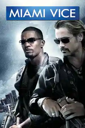 ดูหนังออนไลน์ฟรี Miami Vice (2006) ไมอามี่ ไวซ์ คู่เดือดไมอามี่