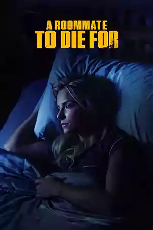 ดูหนังออนไลน์ฟรี A Roommate to Die For (2023) เต็มเรื่อง