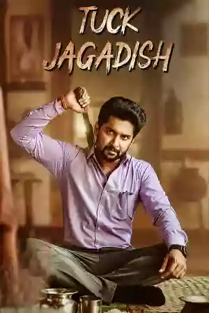 ดูหนังเอเชียออนไลน์ Tuck Jagadish (2021) ทัค จากาดิช เต็มเรื่อง
