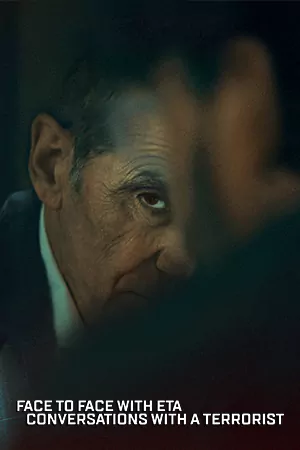 หนังสารคดี Face to Face with ETA: Conversations with a Terrorist (2023)