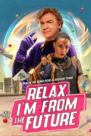 หนังเกาหลี Relax I’m From The Future (2023)