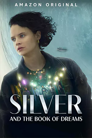 ดูหนังฟรี Silver and the Book of Dreams (2023)
