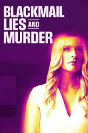 ดูหนังฟรีออนไลน์ Blackmail, Lies and Murder (2024)