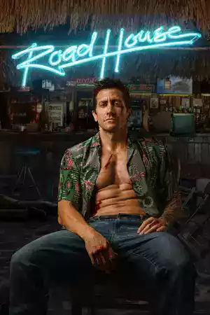 ดูหนังแอคชั่น Road House (2024) คนเดือดบวกเมืองเถื่อน