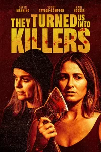 ดูหนังออนไลน์ฟรี They Turned Us Into Killers (2024) 4K