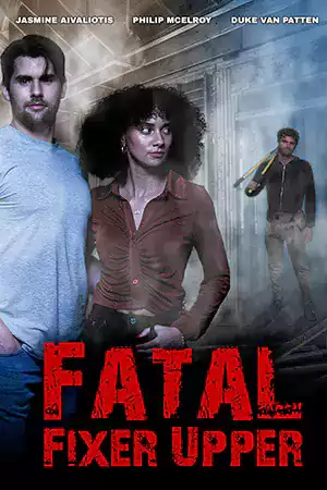 ดูหนังออนไลน์ฟรี Fatal Fixer Upper