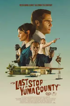 ดูหนังฟรีออนไลน์ The Last Stop in Yuma County (2024) หนังระทึกขวัญ 4K