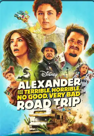 เว็บดูซีรี่ย์ฟรี Alexander and the Terrible Horrible No Good Very Bad Road Trip (2025) HD