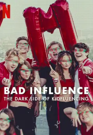 ดูซีรี่ย์ออนไลน์ Bad Influence: The Dark Side of Kidfluencing ด้านมืดของอินฟลูเอนเซอร์เด็ก