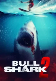 ดูหนังออนไลน์ฟรี Bull Shark 2 (2025)
