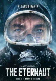 ดูซีรี่ย์ออนไลน์ The Eternaut (2025) นักท่องเวลาแห่งนิรันดร์